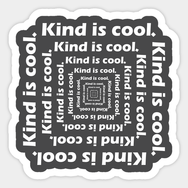 Kind is cool. Sticker by PaletteDesigns